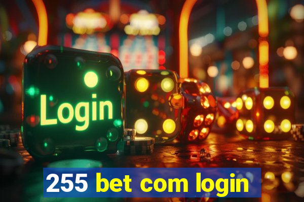 255 bet com login